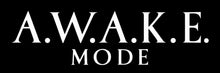 A.W.A.K.E. MODE